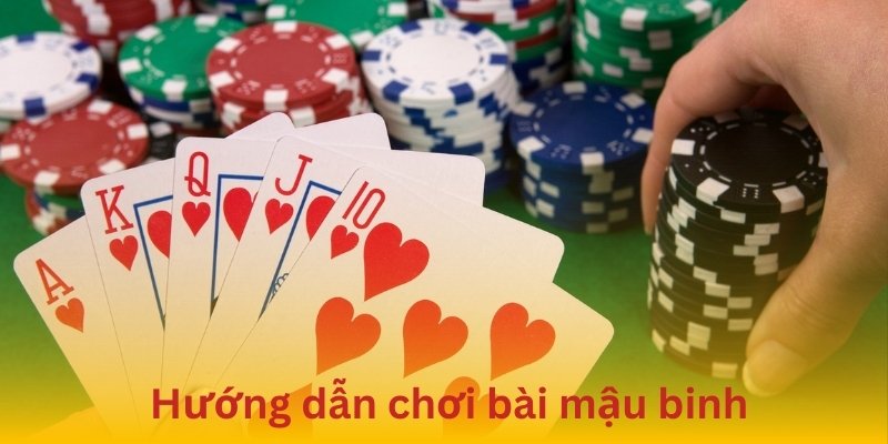 Hướng dẫn quy trình chơi bài mậu binh đơn giản cho bạn