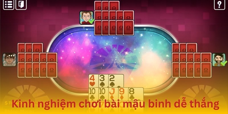 Áp dụng bí quyết để dễ dàng thắng lớn khi chơi mậu binh